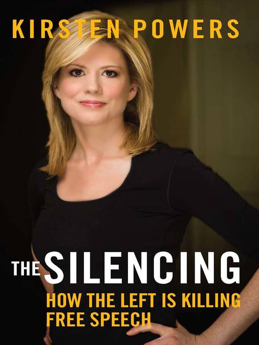 Title details for The Silencing by Kirsten Powers - Wait list